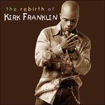 Rebirth of - CD Audio di Kirk Franklin