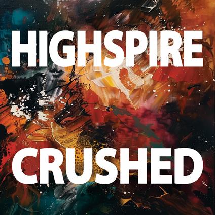 Crushed - CD Audio di Highspire