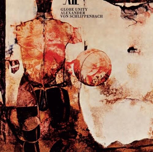 Globe Unity - CD Audio di Alexander von Schlippenbach