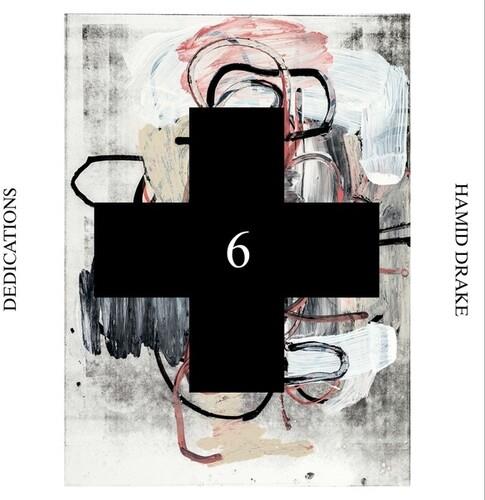 Dedications (Black Cross Solo Sessions 6) - CD Audio di Hamid Drake