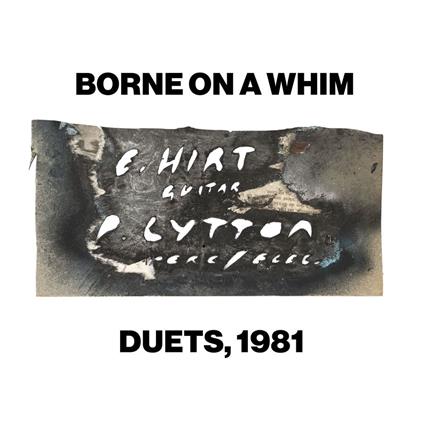 Borne On A Whim - Duets, 1981 - CD Audio di Paul Lytton