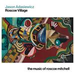 Roscoe Village, The Music Of Roscoe Mitc
