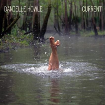 Current - CD Audio di Danielle Howle