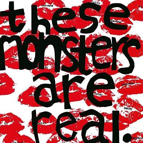 These Monsters Are Real - Vinile 7'' di Heavens to Betsy