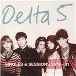 Singles and Sessions - CD Audio di Delta 5