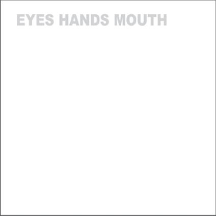 Explode Into Colors - Eyes Hands Mouth (7") - Vinile 7''