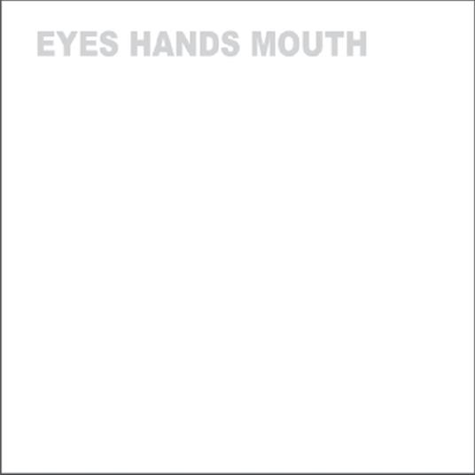 Explode Into Colors - Eyes Hands Mouth (7") - Vinile 7''