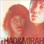 Thao & Mirah - Vinile LP di Thao & Mirah