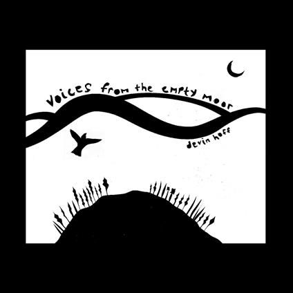 Voices from the Empty Moor - CD Audio di Devin Hoff