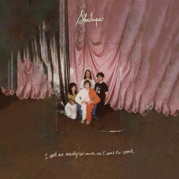 I Can't Eat Nearly as Much as I Want to - CD Audio di Shutups