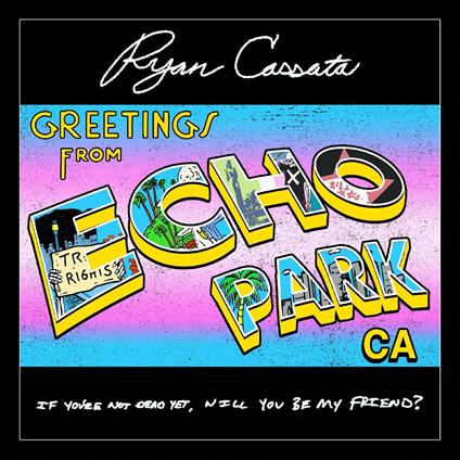 Greetings From Echo Park - CD Audio di Ryan Cassata