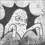 Bug Out - CD Audio di Danny,Darleans