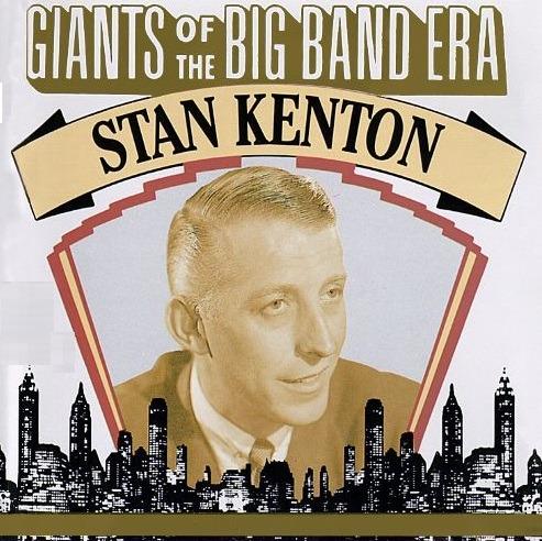 Giants of the Big Band Era - CD Audio di Stan Kenton