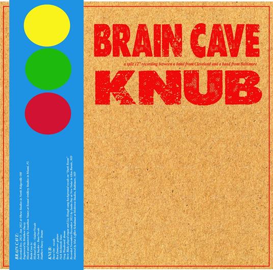Split 12 Inch - Vinile LP di Knub,Brain Cave