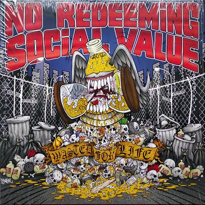 Wasted For Life (Picture Disc) - Vinile LP di No Redeeming Social
