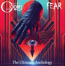 Fear. The Ultimate Anthology (Deluxe Edition) - Vinile LP di Claudio Simonetti's Goblin