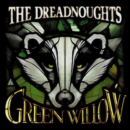 Green Willow - Vinile LP di Dreadnoughts