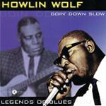 Goin Down Slow. Legends of Blues