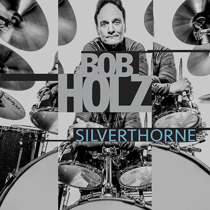 Silverthorne - CD Audio di Bob Holz