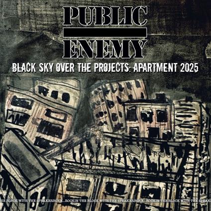 Black Sky Over The Projects. Apartment 2025 - Vinile LP di Public Enemy