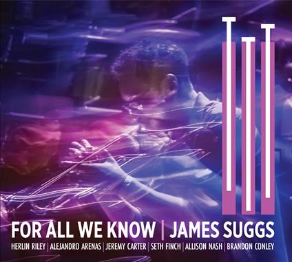 For All We Know - CD Audio di James Suggs