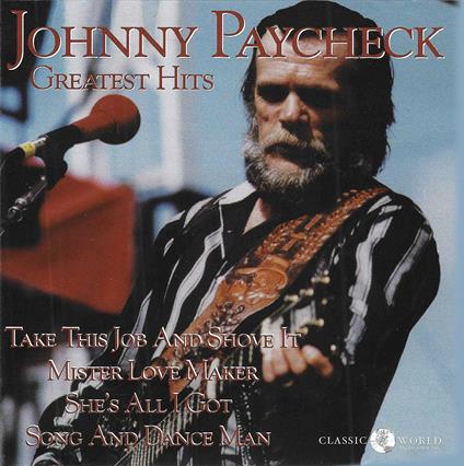 Greatest Hits - CD Audio di Johnny Paycheck