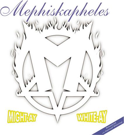 Might-Ay White-Ay - Vinile LP di Mephiskapheles