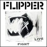 Fight. Live - CD Audio di Flipper