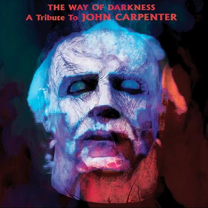 The Way of Darkness. A tribute to John Carpenter - CD Audio