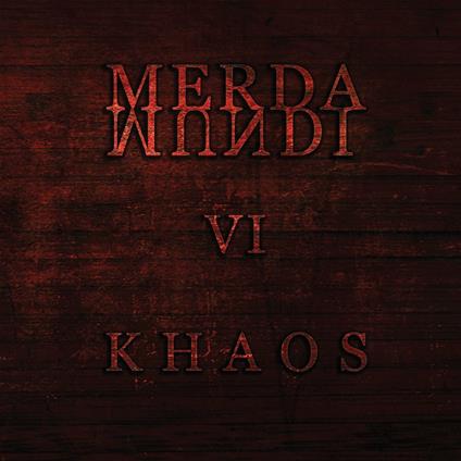 VI (Khaos) - CD Audio di Merda Mundi