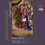 Opere per organo - CD Audio di Hans Leo Hassler,Franz Raml