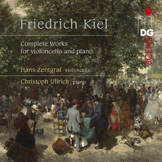 Complete Works For Violoncello And Piano - CD Audio di Friedrich Kiel