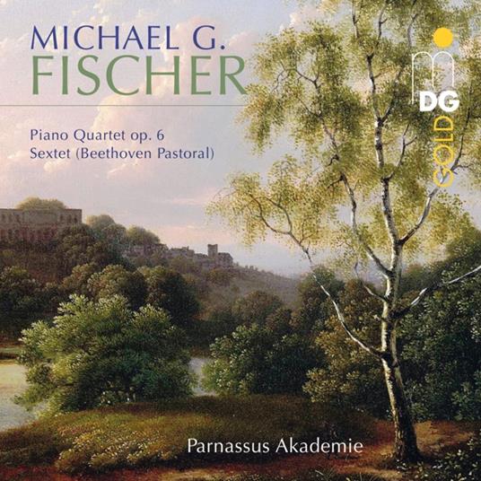 Michael Gotthard Fischer. Piano Qtet No.6-Sextet 1810 - CD Audio di Parnassus Akademie
