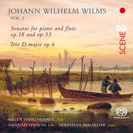 Wilms Vol. 2. Sonatas For Piano And Flute Op. 18 & 33 - CD Audio di Helen - Sebastian Berakdar - Hannah Vinzens Dabringhaus