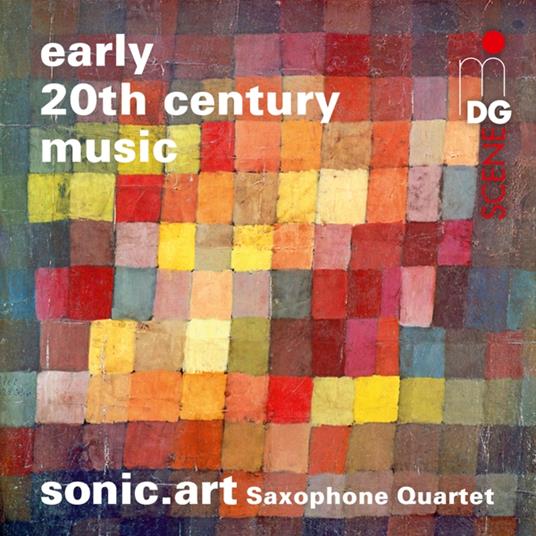 Sonic.Art Saxophone Quartet - Early 20Th Century Music - CD Audio