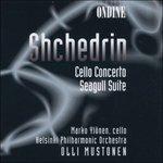 Concerto per Violoncello 'sotto Voce', the Seagull Suite - CD Audio di Rodion Shchedrin,Olli Mustonen