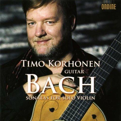 Sonate per violino solo (Trascrizione per chitarra) - CD Audio di Johann Sebastian Bach,Timo Korhonen