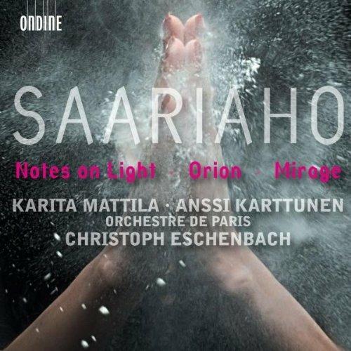 Notes On Light - Orion - Mirage - CD Audio di Christoph Eschenbach,Kaija Saariaho,Orchestre de Paris,Karita Mattila