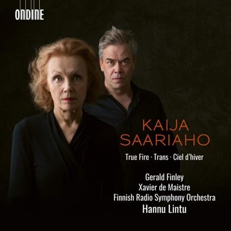 True Fire - Trans - Ciel d'hiver - CD Audio di Kaija Saariaho,Finnish Radio Symphony Orchestra,Gerald Finley,Hannu Lintu