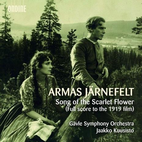 Song of the Scarlet Flower - CD Audio di Jaakko Kuusisto,Armas Järnefelt