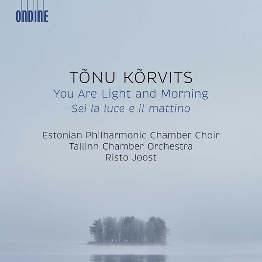 You Are Light And Morning - CD Audio di Tonu Korvits