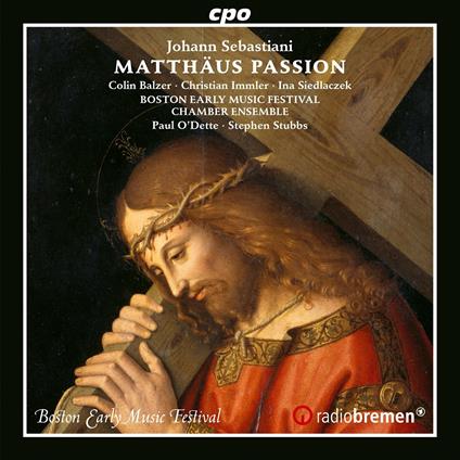 La Passione secondo Matteo - CD Audio di Boston Early Music Festival Ensemble