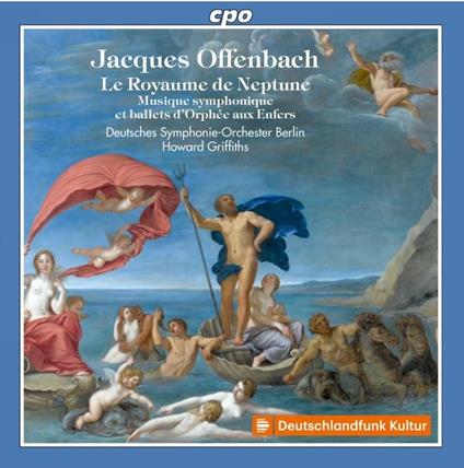 Musica sinfonica e balletti - CD Audio di Jacques Offenbach,Deutsches Sinfonie-Orchester Berlino
