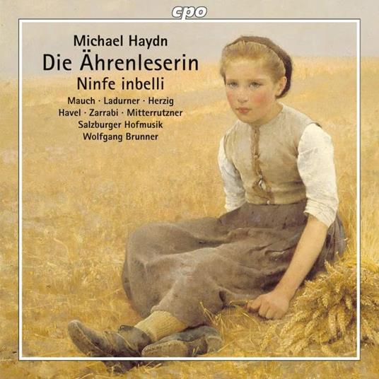 Die Ahrenleserin. Singspiel 1778 - CD Audio di Johann Michael Haydn,Monika Mauch