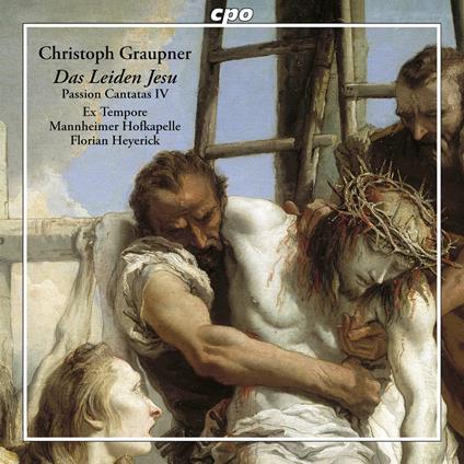 Passion Cantatas IV. Das Leiden Jesu - CD Audio di Johann Christoph Graupner
