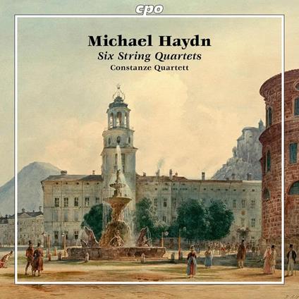 Six String Quartets - CD Audio di Johann Michael Haydn,Constanze Quartet Salzburg