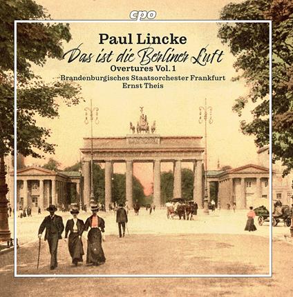 Paul Lincke. Overtures Vol.1 - CD Audio di Brandenburgisches Staatsorchester Frankfurt
