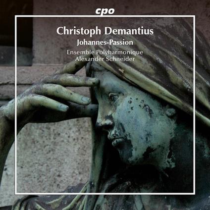 Johannes-Passion - CD Audio di Christoph Demantius,Ensemble Polyharmonique