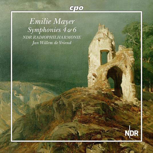 Symphonies 4 & 6 - CD Audio di NDR Radiophilharmonie,Emilie Mayer