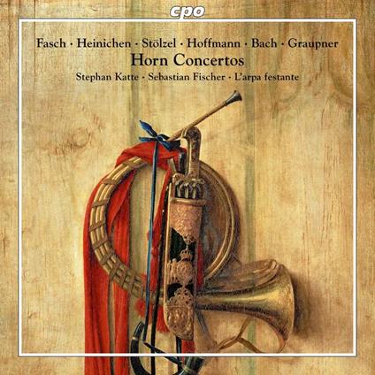 Horn Concertos - CD Audio di Johann Friedrich Fasch